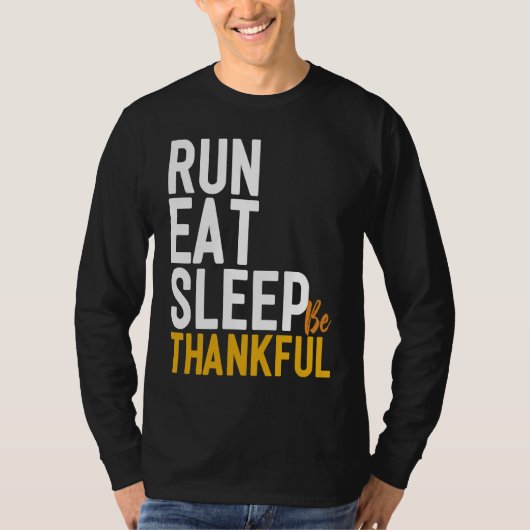 Eat Run Nap Be Thankful Runner Thanksgiving T-shirt (Voorkant)