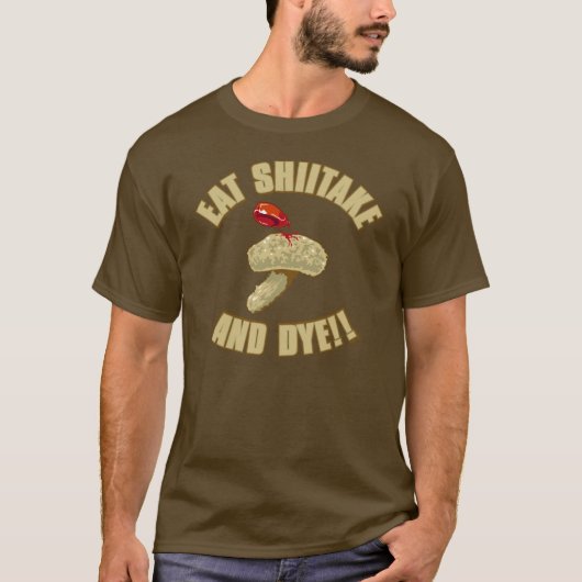 Eat Shiitake en Dye T-shirt (Voorkant)