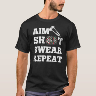 Eat Shoot Swear Herhaal Darts Board Darts C T-shirt
