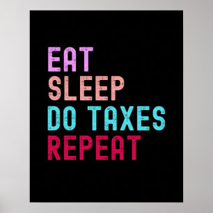 Eat slaap belastingplichtig herhaalde accountant poster