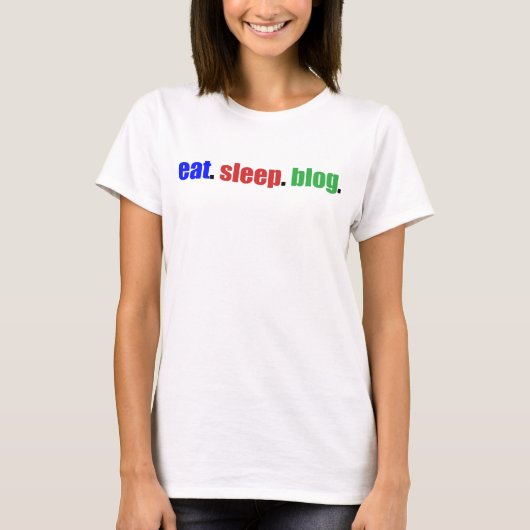 Eat/Slaap/Blog T-shirt (Voorkant)