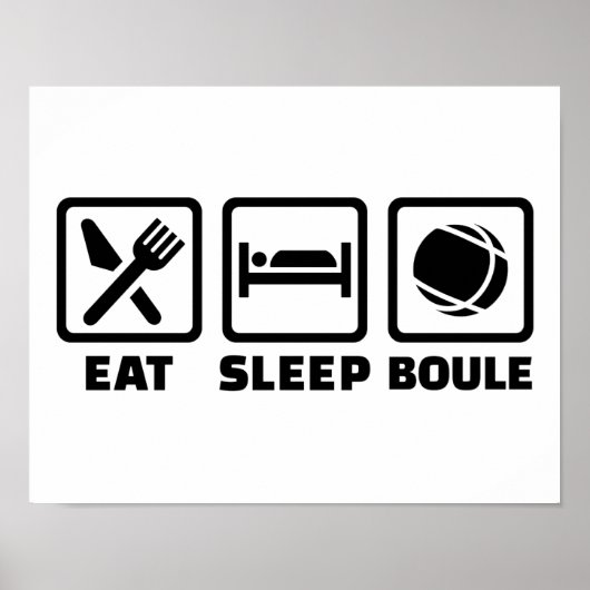 Eat slaap Boule Poster (Voorkant)