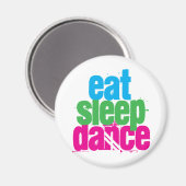 Eat, Slaap, Dance Magneet (Voorkant / Achterkant)