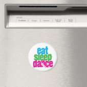 Eat, Slaap, Dance Magneet (Insitu (Vaatwasser))