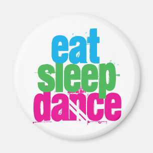 Eat, Slaap, Dance Magneet