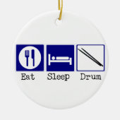 Eat, Slaap, Drum Keramisch Ornament (Voorkant)