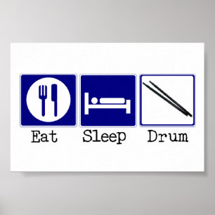 Eat, Slaap, Drum Poster
