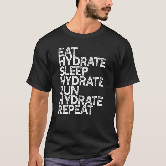 Eat Slaap Hydrate Run Hardlooploper 5k Marathon R T-shirt (Voorkant)