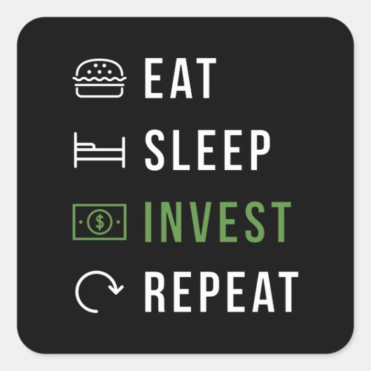 Eat slaap invest vierkante sticker (Voorkant)