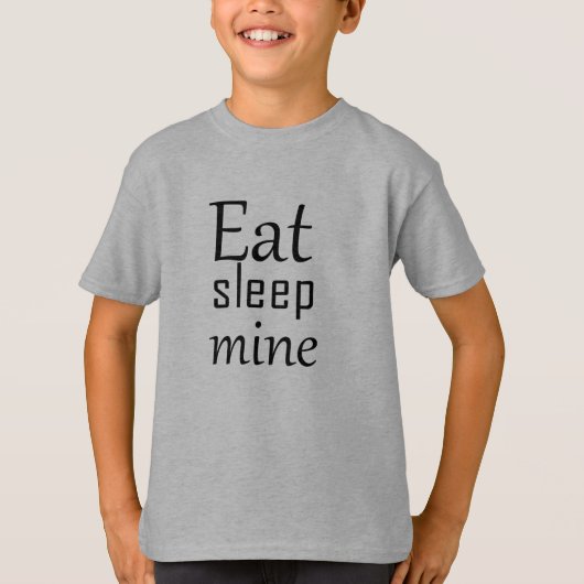 Eat slaap mine t-shirt (Voorkant)