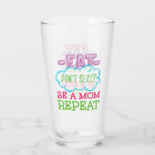 Eat Slaap niet op een mama herhaal Glas (Achterkant)