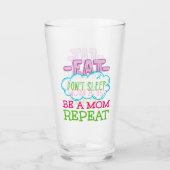 Eat Slaap niet op een mama herhaal Glas (Voorkant)
