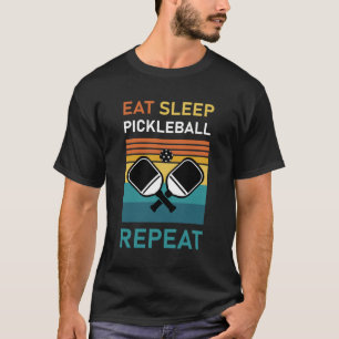 Eat - Slaap - Pickleball - Herhalen T-shirt