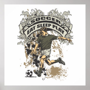 Eat, Slaap, Play Soccer Poster