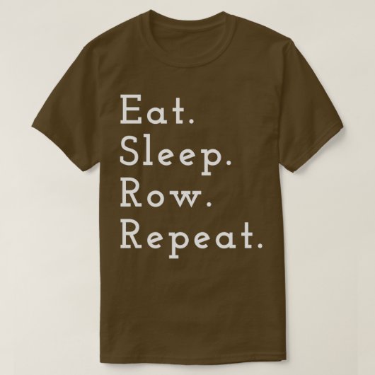 Eat slaap row Funny Rowing player gift T-shirt (Design voorkant)