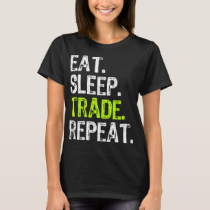 Eat Slaap Trade Herhaal dag beurs Fu T-shirt