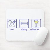 Eat... Slaap... witte wijn Muismat (Met muis)
