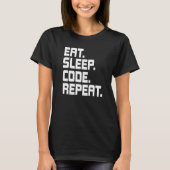 Eat Slaapcode Coderingsprogrammer herhalen T-shirt (Voorkant)
