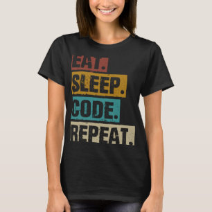 Eat Slaapcode Herhaal Codering Computer Software P T-shirt
