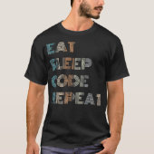  Eat Slaapcode Herhaal T Shirt Computer Pro (Voorkant)