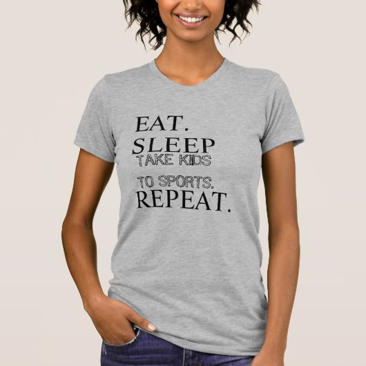 EAT, SLAP, NEEM KIND AAN SPORTEN, HERHAAL T-SHIRT (Voorkant)