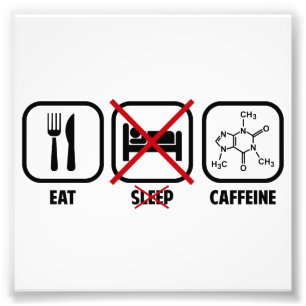 EAT, SLAP NIET, CAFFEINE FOTO AFDRUK