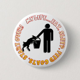 EAT, SLAP, VOEDERGOATS, BEGIN OVER - MIJN LEVEN RONDE BUTTON 5,7 CM