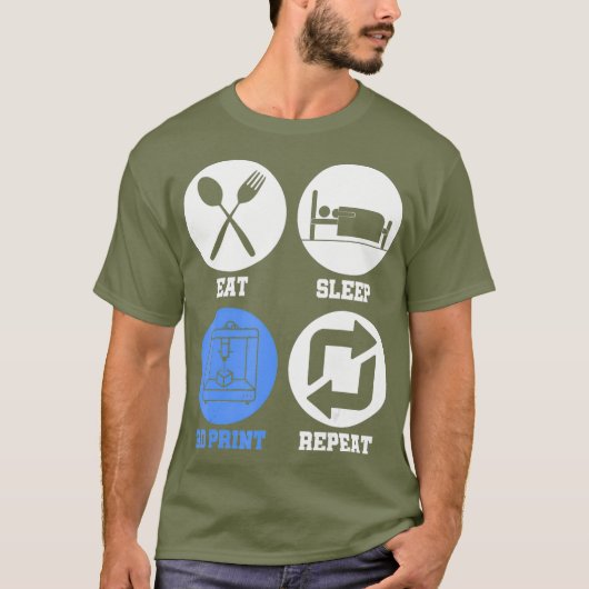 Eat Sleep 3D Print Repeat 3D Printing 3D Printer T-shirt (Voorkant)