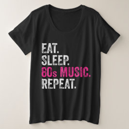 Eat Sleep 80s Muziek Herhaal T-Shirt