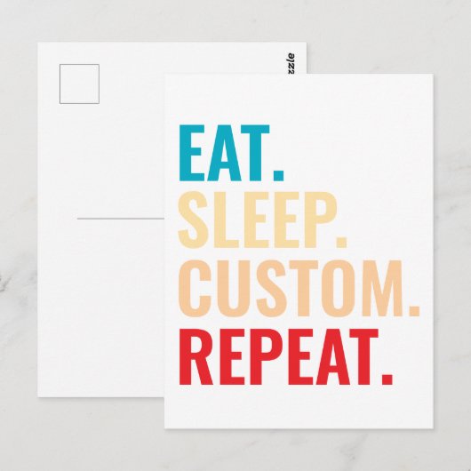 Eat Sleep Aangepaste Herhaal Gepersonaliseerde tek Briefkaart (Voorkant / Achterkant)