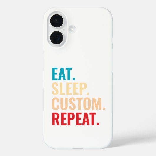 Eat Sleep Aangepaste Herhaal Gepersonaliseerde tek Case-Mate iPhone Case (Achterkant)