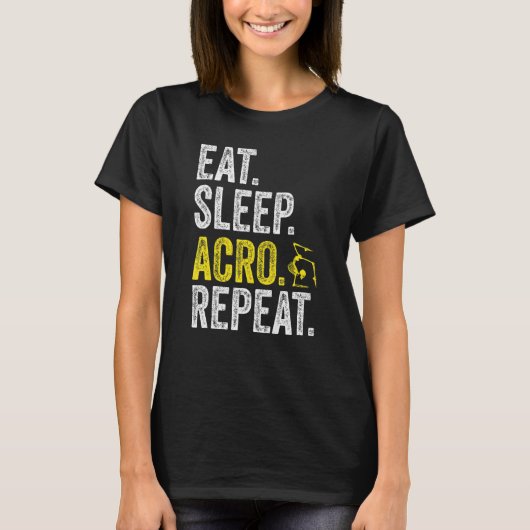 Eat Sleep Acro Repeat Acrobat Gymnastics Funny Ske T-shirt (Voorkant)