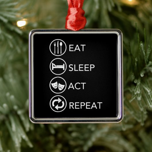 Eat Sleep Act Actors Actors Actors Acteren Cadeaut Metalen Ornament (Boom)