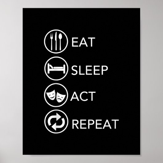 Eat Sleep Act Actors Actors Actors Acteren Cadeaut Poster (Voorkant)