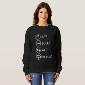 Eat Sleep Act Actors Actors Actors Acteren Cadeaut Trui (Voorkant volledig)