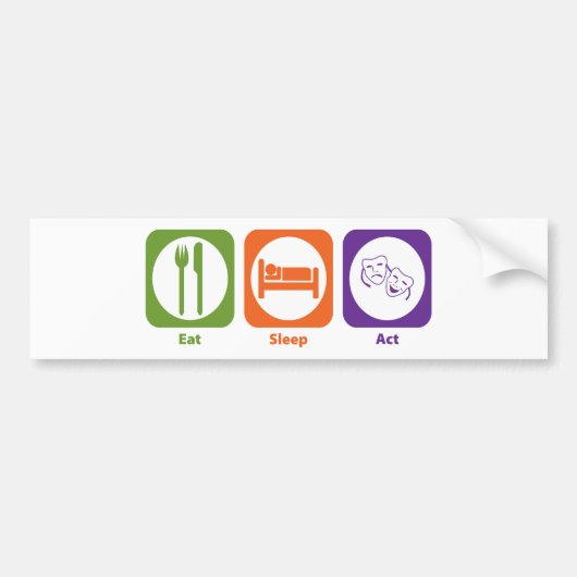 Eat Sleep Act Bumpersticker (Voorkant)