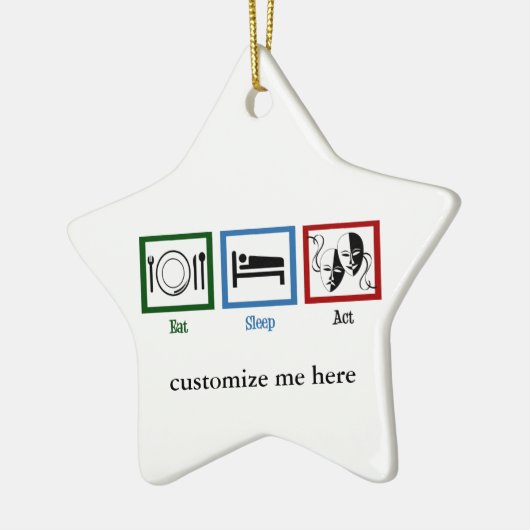 Eat Sleep Act Funny Acting Star Keramisch Ornament (Links)