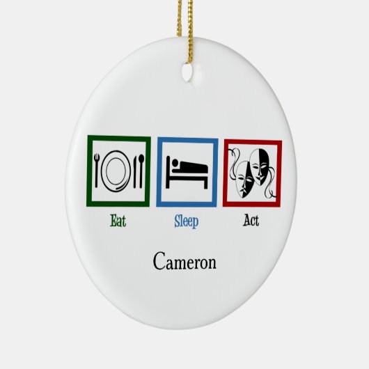 Eat Sleep Act Funny Theater Actor Keramisch Ornament (Rechts)