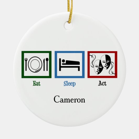 Eat Sleep Act Funny Theater Actor Keramisch Ornament (Voorkant)