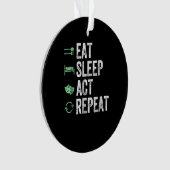 Eat Sleep Act Herhalen - Acterende T-Actoren Ornament (voorkant)