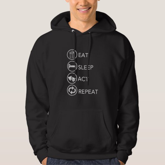 Eat Sleep Act Herhalen - Actors Actors Acteren Cad Hoodie (Voorkant)