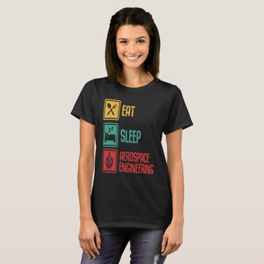 Eat Sleep Aerospace Engineering  Engineer  Graphic T-shirt (Voorkant volledig)