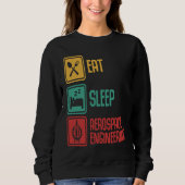 Eat Sleep Aerospace Engineering  Engineer  Graphic Trui (Voorkant)