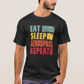 Eat Sleep Aerospace Repeat T-shirt (Voorkant)