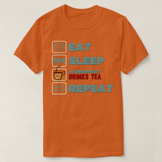 Eat Sleep Aggressive Drinken Tea Herhaal het wolpi T-shirt (Design voorkant)