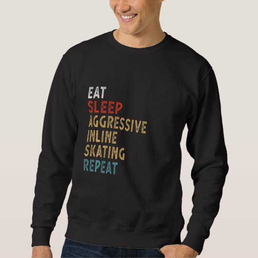 Eat Sleep Aggressive Inline Skating Herhaal Funny  Trui (Voorkant)