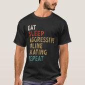 Eat Sleep Aggressive Inline Skating Repeat  Player T-shirt (Voorkant)