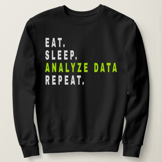 Eat Sleep Analyse Data Repeat, data-analist, finan Trui (Design voorkant)