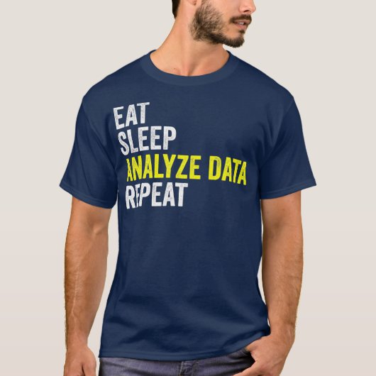 EAT Sleep Analyseer gegevens Herhaal gegevens Anal T-shirt (Voorkant)