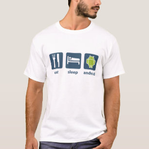 Eat Sleep Android T-shirt